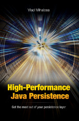 High Performance Java Persistence by Vlad Mihalcea
